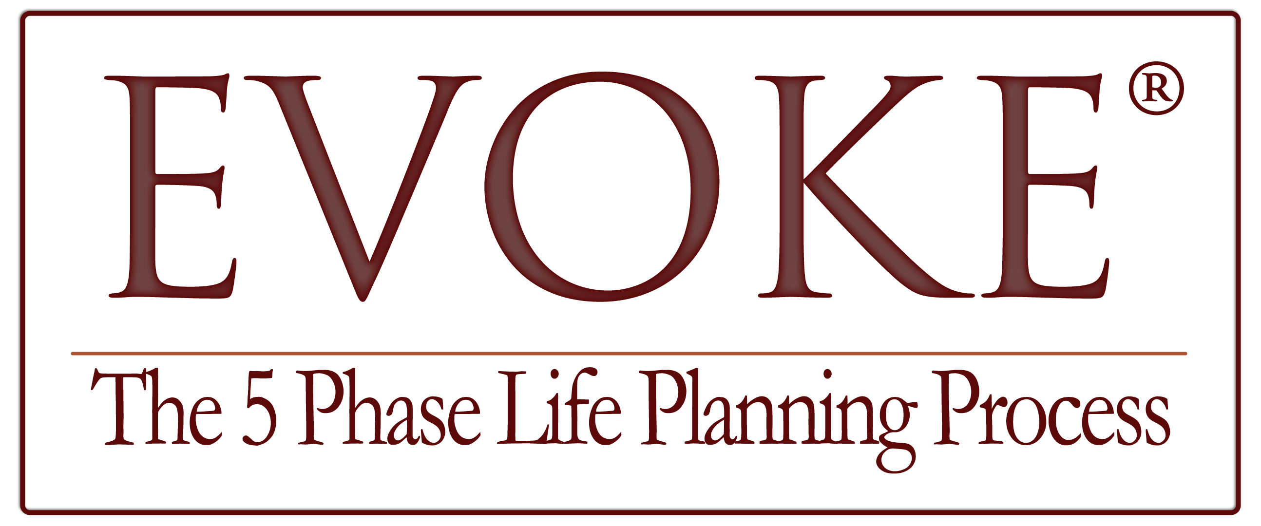 EVOKE The 5 Phase Life Planning Process